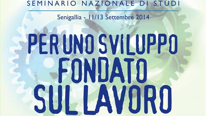 Rassegna Stampa Seminario “Per uno sviluppo fondato sul lavoro”