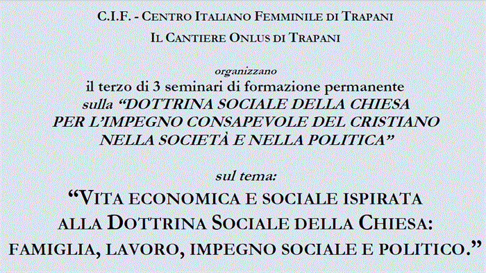 Trapani: "Vita economica e sociale ispirata alla dottrina sociale della chiesa: famiglia, lavoro, impegno sociale e politico"