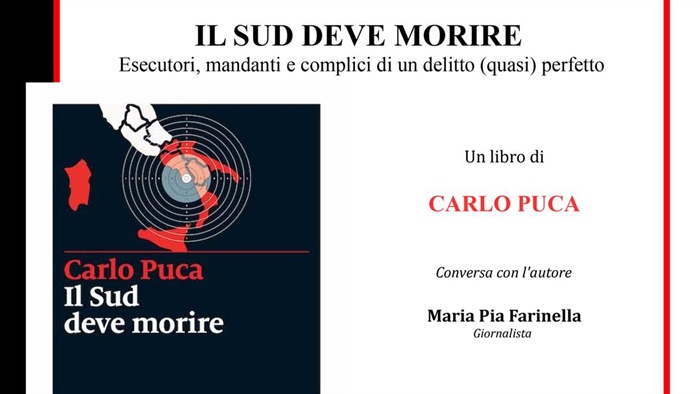 Palermo: IL SUD DEVE MORIRE Esecutori, mandanti e complici di un delitto (quasi) perfetto