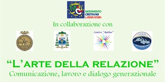 Taranto: “L’arte della relazione” Comunicazione, lavoro e dialogo generazionale