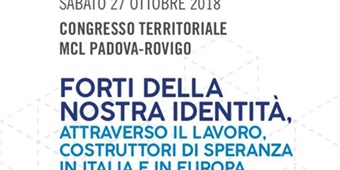 Padova: "Forti della nostra identità - Attraverso il lavoro costruttori di speranza in Italia e in Europa"