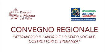 “Attraverso il lavoro e lo stato sociale. Costruttori di speranza”