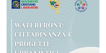 WATERFRONT: CITTADINANZA E PROGETTI URBANISTICI